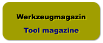 Werkzeugmagazin Tool magazine